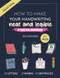 How to Make Your Handwriting Neat and Legible