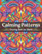 Calming Patterns Coloring Book for Adults