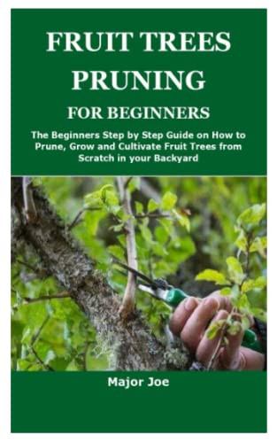 FRUIT TREES PRUNING FOR BEGINNERS