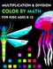 Color by math multiplication and division for kids ages 8-12