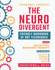 Neurodivergent Friendly Workbook of DBT Techniques Using