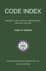 Code Index: Reference Guide to Code of Virginia Criminal and Traffic