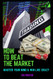 HOW TO BEAT THE MARKET: MASTERING YOUR MIND AND THE MARKET