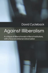 Against Illiberalism: A critique of illiberal trends in liberal