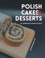Polish Cakes & Desserts Cookbook (Polish Foodies Cookbooks)