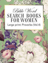 Bible Word Search Books for Women Large Print Proverbs Volume 4