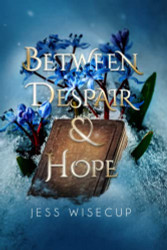Between Despair and Hope