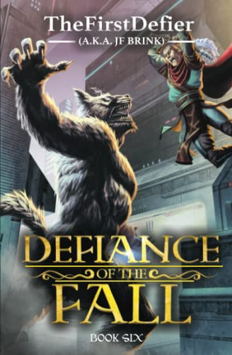 Defiance of the Fall 6: A LitRPG Adventure