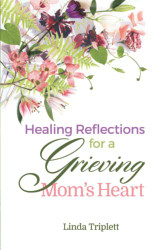 Healing Reflections for a Grieving Mom's Heart