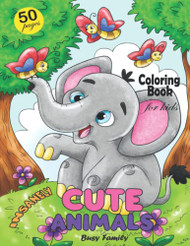 Insanely Cute Animals Coloring Book for Kids: 50 Hand-drawn