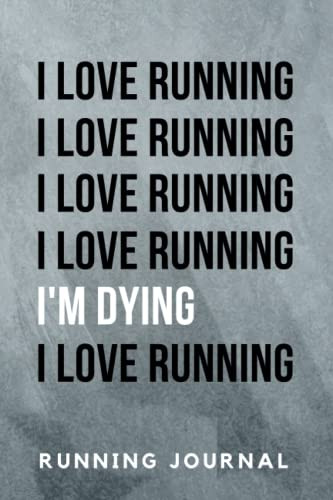 Running Journal - I Love Running