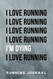 Running Journal - I Love Running