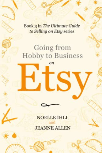 Going from Hobby to Business on Etsy