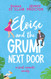 Eloise and the Grump Next Door: A Sweet Romantic Comedy - Oakley Island