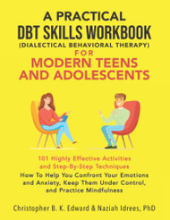 Practical DBT Skills Workbook for Modern Teens and Adolescents
