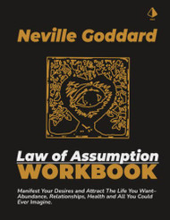 Neville Goddard Law of Assumption Manifestation Workbook