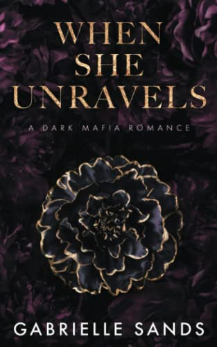 When She Unravels: A Dark Mafia Romance (The Fallen)
