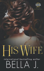 His Wife: Mafia Marriage Romance (Dark Sovereign Boss Trilogy)