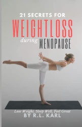 21 Secrets For Weight Loss During Menopause