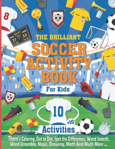 Soccer Book for Kids Ages 8-12 (Activity Book): Fun Soccer Book for Boys & Girls Age 6-12, 8-10, 8-12, 9-12. Easy Games & Activity Workbook for 6, 7