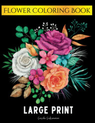 Large Print - Flower Coloring Book