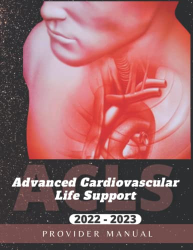 Advanced Cardiovascular Life Support ACLS Provider Manual 2022