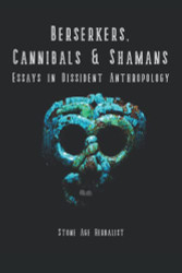 Berserkers Cannibals & Shamans
