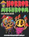 Horror Mushroom Coloring Book