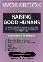 Workbook For Raising Good Humans