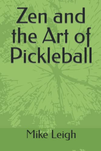 Zen and the Art of Pickleball