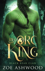 Her Orc King: A Monster Fantasy Romance (Black Bear Clan)