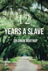 12 Years a Slave (Redemption Edition) (Illustrated)