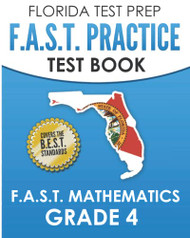 FLORIDA TEST PREP F.A.S.T. Practice Test Book F.A.S.T. Mathematics Grade 4