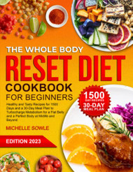 WHOLE BODY RESET DIET COOKBOOK FOR BEGINNERS