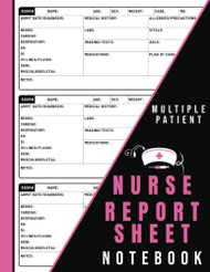 Nurse Report Sheet Notebook Multiple Patient