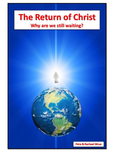 Return of Christ: Why are we still waiting