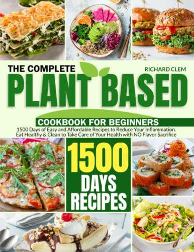 COMPLETE PLANT-BASED COOKBOOK FOR BEGINNERS
