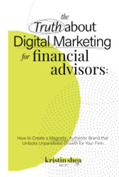 Truth About Digital Marketing for Financial Advisors