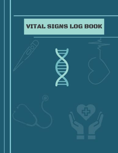 Vital Signs Log Book: Daily Health Tracking Log Book to Record Heart