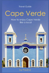 Ultimate Cape Verde Travel Guide