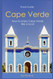 Ultimate Cape Verde Travel Guide