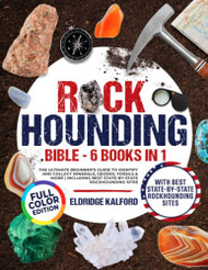 Rockhounding Bible [6 BOOKS in 1]