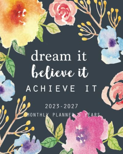 2023-2027 Monthly Planner 5 Years- Dream It Believe It Achieve It