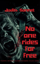 No One Rides For Free: An Extreme Novella