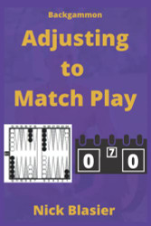 Backgammon: Adjusting to Match Play