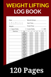 Weight Lifting Log Book: Exercise Notebook and Fitness Logbook