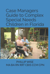Case Managers Guide to Complex Special Needs Children in Florida
