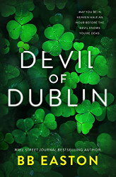Devil of Dublin: A Dark Irish Mafia Romance