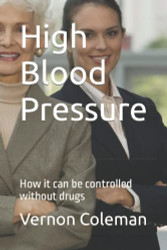 High Blood Pressure: How it can be controlled without drugs