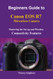 Beginners Guide to Canon EOS R7 Mirrorless Camera